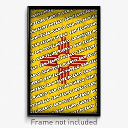 San Felipe Pueblo New Mexico Poster (NM City Souvenir 11x17 Town Print)