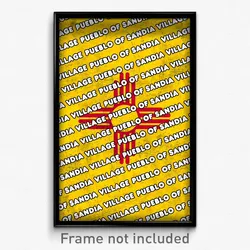Pueblo of Sandia Village New Mexico Poster (NM City Souvenir 11x17 Town Print)