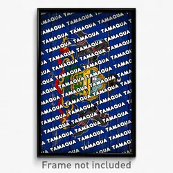 Tamaqua Pennsylvania Poster (PA City Souvenir 11x17 Town Print)