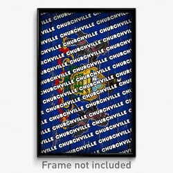 Churchville Pennsylvania Poster (PA City Souvenir 11x17 Town Print)