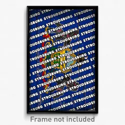 Stroudsburg Pennsylvania Poster (PA City Souvenir 11x17 Town Print)