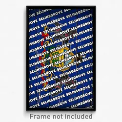 Selinsgrove Pennsylvania Poster (PA City Souvenir 11x17 Town Print)