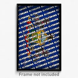 Elysburg Pennsylvania Poster (PA City Souvenir 11x17 Town Print)