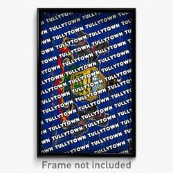 Tullytown Pennsylvania Poster (PA City Souvenir 11x17 Town Print)