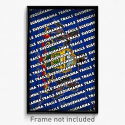 Susquehanna Trails Pennsylvania Poster (PA City Souvenir 11x17 Town Print)