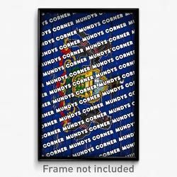 Mundys Corner Pennsylvania Poster (PA City Souvenir 11x17 Town Print)
