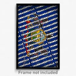 Trumbauersville Pennsylvania Poster (PA City Souvenir 11x17 Town Print)