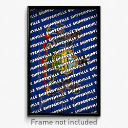 Shippenville Pennsylvania Poster (PA City Souvenir 11x17 Town Print)