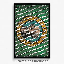 White Center Washington Poster (WA City Souvenir 11x17 Town Print)