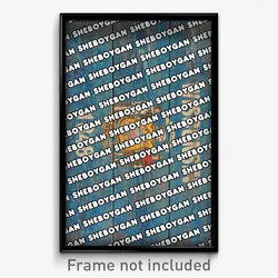 Sheboygan Wisconsin Poster (WI City Souvenir 11x17 Town Print)